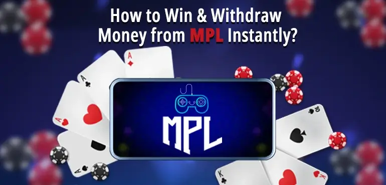 How to Win and Withdraw Money from MPL Instantly? Rummy Game in 2024